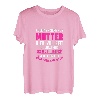 Damen T-Shirt Alleinerziehende Mutter Geschenk Single Mama Spruch