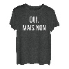 Oui Mais Non Yes But No French Zitat Sarkasm 2022 Französisch T-Shirt
