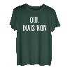 Oui Mais Non Yes But No French Zitat Sarkasm 2022 Französisch T-Shirt