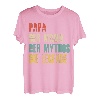 Herren Papa Mythos Legende Vater Vatertag Spruch Lustig Geschenk T-Shirt