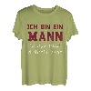 Ich bin ein Mann | Sarkasmus | Lustig | Vater Mann Onkel Opa T-Shirt