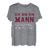 Ich bin ein Mann | Sarkasmus | Lustig | Vater Mann Onkel Opa T-Shirt