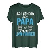 Mein Papa Ist LKW Fahrer Trucker Vater LKW Fahrer T-Shirt