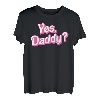 Ja Daddy Babygirl Väter Mädchen Bad Girls DDLG Kleines Mädchen T-Shirt