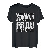 Herren Ich mache was meine Frau mir sagt Lustiger Spruch Beziehung T-Shirt