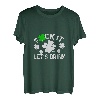 Let's Get Drunk, Kleeblatt St. Patrick Day, irisches Design T-Shirt