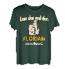 Florian Geschenk personalisiertes Shirt witziger Spruch T-Shirt