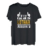 So gut kann nur ein Lothar aussehen - Name Vorname Lothar T-Shirt