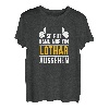 So gut kann nur ein Lothar aussehen - Name Vorname Lothar T-Shirt