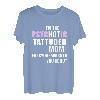 Psychotische tätowierte Mutter, vor der dich jeder gewarnt h T-Shirt