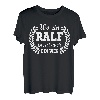Ralf Name lustiger Spruch zum Geburtstag Ralf T-Shirt