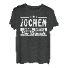 Jochen Name Lustiger Spruch Shirt Vorname Geschenk