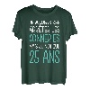 Geschenk zum Geburtstag, 25. Jahre, originelle Geschenkidee, lustig, für Herren und Damen T-Shirt