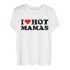 I Love Hot Mamas Lustiges rotes Herz I Heart Hot Moms Mamas T-Shirt