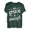 His Grace is Enough lustiges süßes christliches Geschenk für Damen und Mädchen T-Shirt