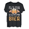 Da Mir Keiner Das Wasser Reichen Kann Bier T-Shirt