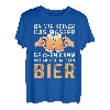 Da Mir Keiner Das Wasser Reichen Kann Bier T-Shirt