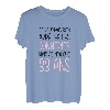 Damen Geburtstag Frau 33 Jahre Geschenkidee Originelle Lustig T-Shirt