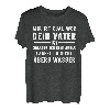 Mir Ist Egal Wer Dein Vater Ist Angler Sportfischer Spruch T-Shirt
