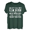 Mir Ist Egal Wer Dein Vater Ist Angler Sportfischer Spruch T-Shirt