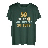50 ist wie 25 nur doppelt so gut 50 Jahre alt 1972 T-Shirt
