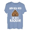 Aus Dem Weg Ich Muss Kacken T-Shirt | Lustige Sprüche