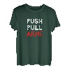 PUSH PULL ARME Lustiger Bodybuilding Fitnessstudio Spruch T-Shirt