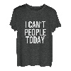 I Can't People - Lustiger Cooler Einsamkeit Spruch Englisch T-Shirt