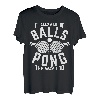 t Takes A Lot Of Balls To Pong The Way I Do | Tischtennis T-Shirt