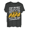 Papa Vatertag Fun Spruch Vater Geburtstag Lustig Geschenk T-Shirt