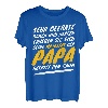 Papa Vatertag Fun Spruch Vater Geburtstag Lustig Geschenk T-Shirt
