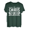 Chris Name Lustiger Spruch Shirt Vorname Geschenk