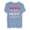Vreden - Hart anner Grenze aber nicht Holland T-Shirt T-Shirt