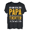 Herren Vater Papa Tochter Spruch Vatertag Geburtstag Geschenk T-Shirt
