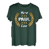 Best Paul Ever Lustiger Spruch Vorname Paul T-Shirt