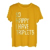 So glücklich, dass ich Drillinge habe T-Shirt