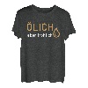 Ölich aber fröhlich T-Shirt