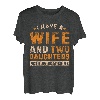 Ich hab eine Ehefrau und zwei Töchter Vatertag Lustiges Papa T-Shirt