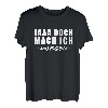 Jaaa Doch Mach ich - Morgen. Lustige Geschenkidee, Fun T-Shirt