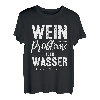 Wein Löst Keine Probleme Aber Wasser Auch Nicht T-Shirt