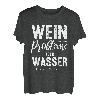 Wein Löst Keine Probleme Aber Wasser Auch Nicht T-Shirt