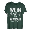 Wein Löst Keine Probleme Aber Wasser Auch Nicht T-Shirt