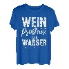 Wein Löst Keine Probleme Aber Wasser Auch Nicht T-Shirt