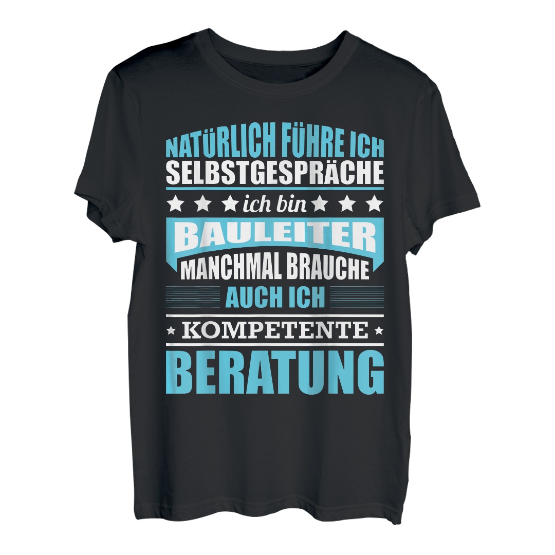 Bauleiter Geschenk Bauleitung Sprüche T-Shirt