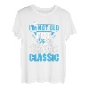 Ich bin nicht alt Ich bin klassisch T-Shirt