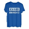 Ich muss gar nichts! Faulenzer Spruch Lustig Witzig Geschenk T-Shirt