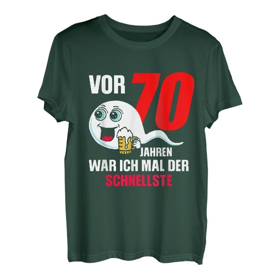 Herren Vor 70 Jahren war ich mal der schnellste Geburtstagsspruch T-Shirt