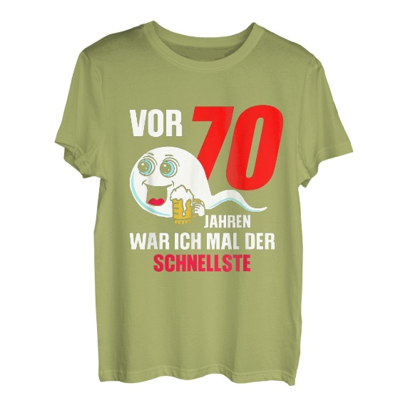 Herren Vor 70 Jahren war ich mal der schnellste Geburtstagsspruch T-Shirt
