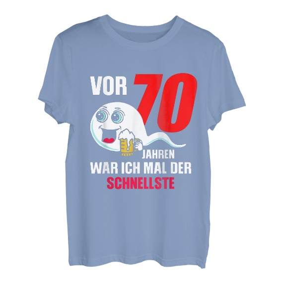 Herren Vor 70 Jahren war ich mal der schnellste Geburtstagsspruch T-Shirt