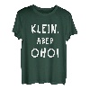 Klein aber Oho (D010-1121A) T-Shirt